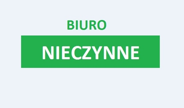 Uwaga, biuro będzie nieczynne