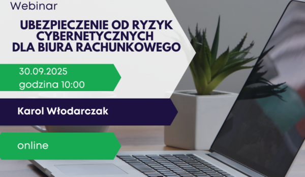 Webinar: Ubezpieczenie od ryzyk cybernetycznych dla biura rachunkowego