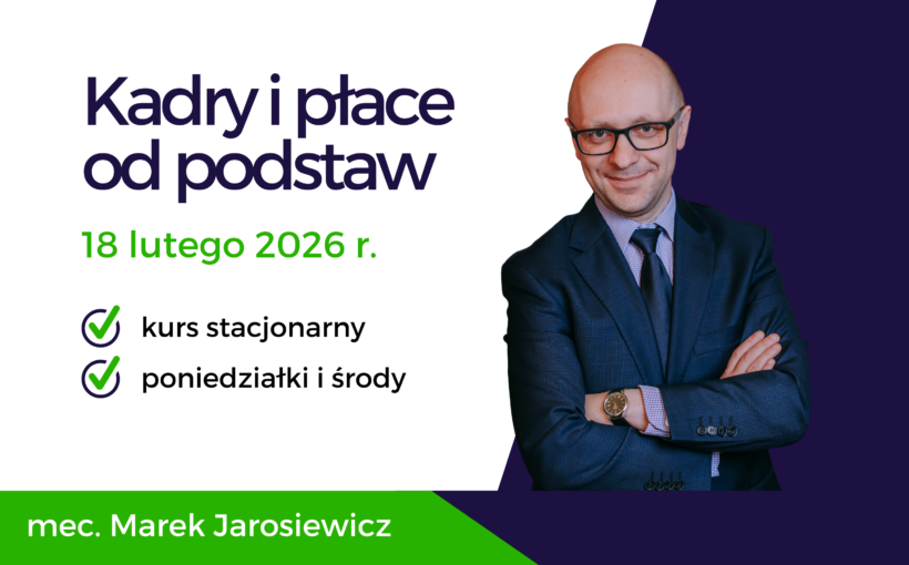 Zdobądź wiedzę wiedzę w zakresie Kadr i Płac!